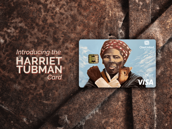 OneUnited Bank Introduces Their Limited Edition Harriet Tubman Visa Debit Card OneUnited Bank Introduces Their Limited Edition Harriet Tubman Visa Debit Card